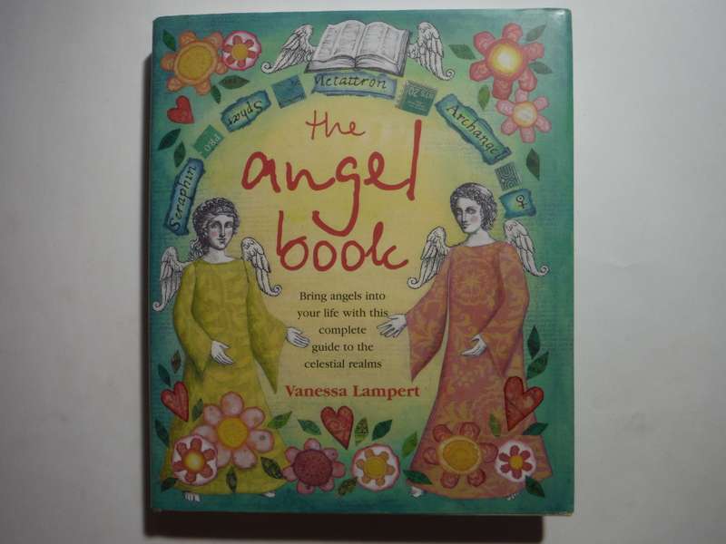 The Angel Book : Complete Guide to the Celestial Realms - Hardcover - Vanessa Lampert