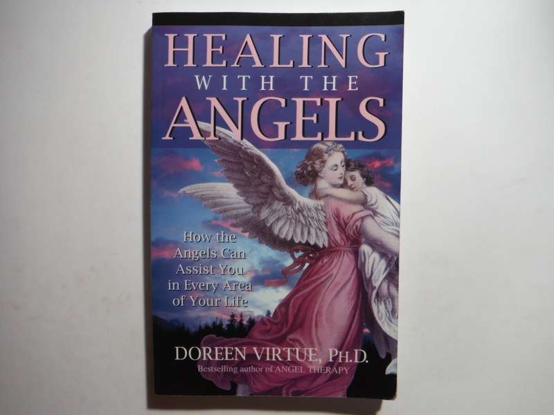 Healing with the Angels - Paperback - Doreen Virtue, PH.D.