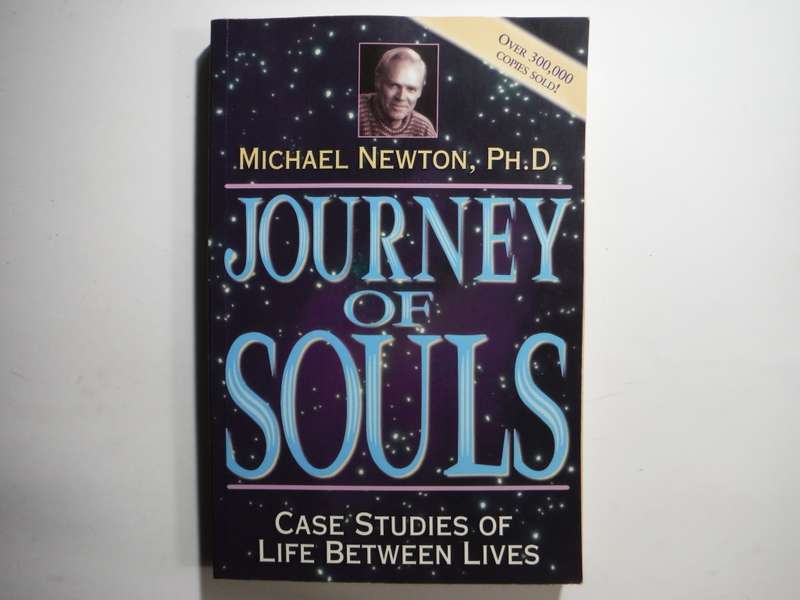 Journey of Souls : Case Studies of Life Between Lives - Paperback - Michael Newton, PH.D.