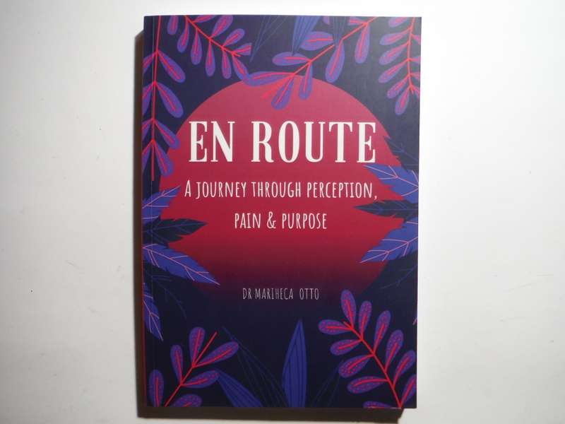 En Route : A Journey Through Perception, Pain & Purpose - Dr Mariheca Otto