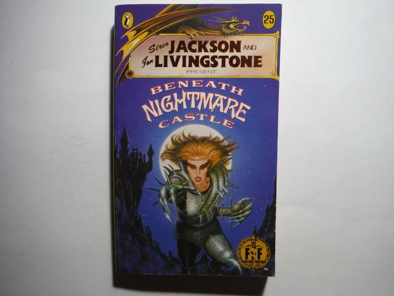 Fighting Fantasy #25 : Beneath Nightmare Castle - Paperback - Steve Jackson and Ian Livingstone