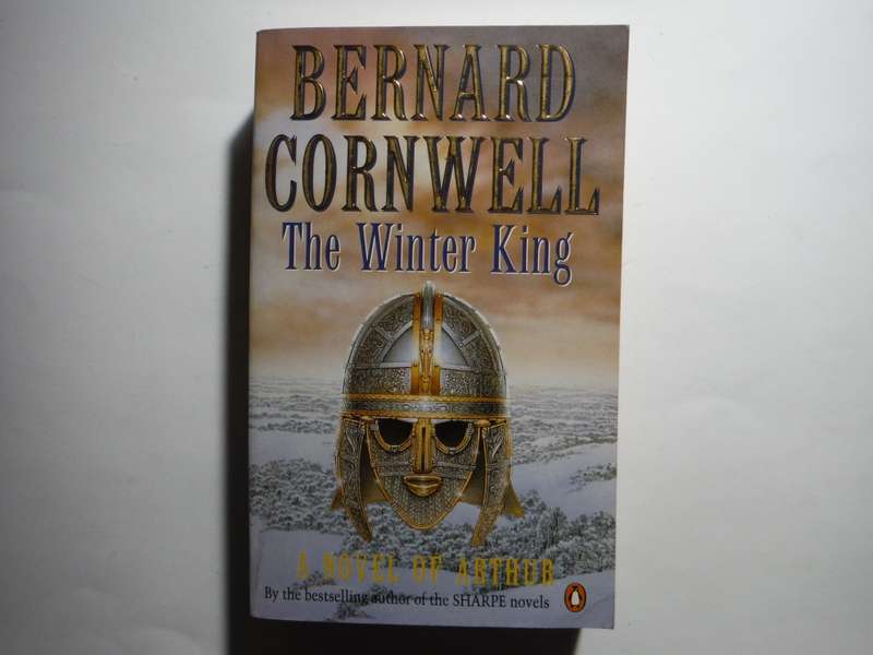 The Winter King : A Novel of Arthur : The Warlord Chronicles 1 - Paperback - Bernard Cornwell