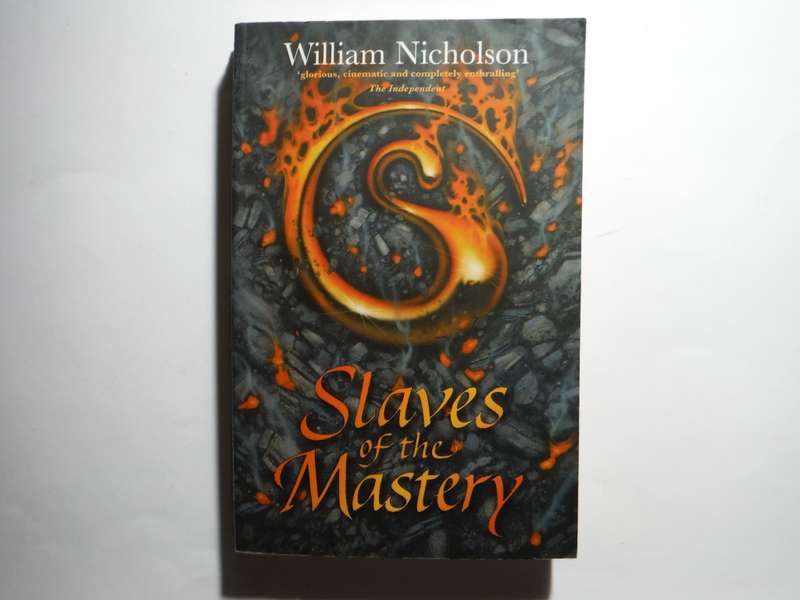 Slaves of the Mastery - Paperback - William Nicholson