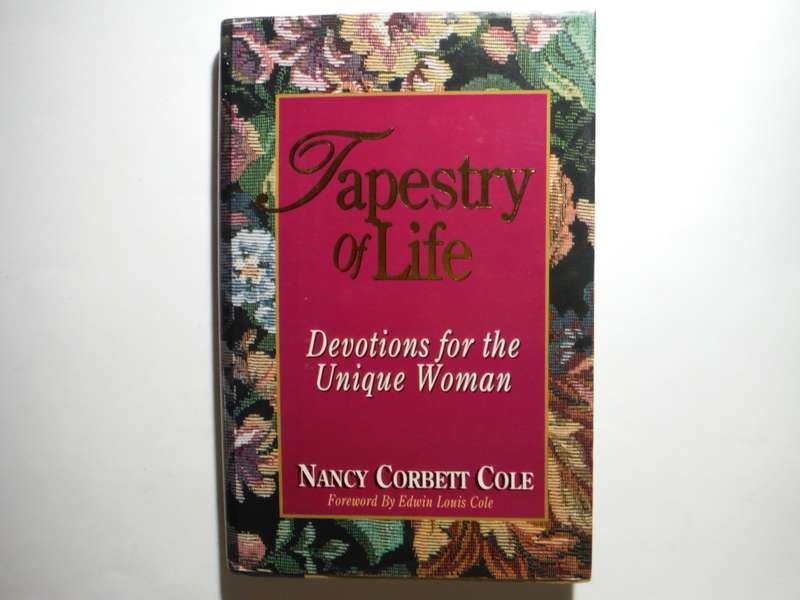 Tapestry of Life : Devotions for the Unique Woman - Hardcover - Nancy Corbett Cole