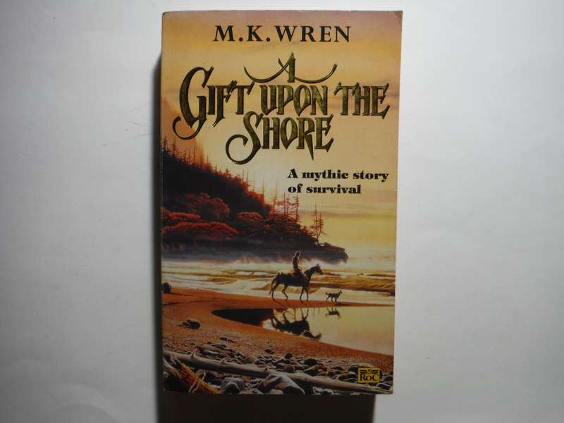 A Gift Upon the Shore : A Mythic Story of Survival - Paperback - M.K. Wren