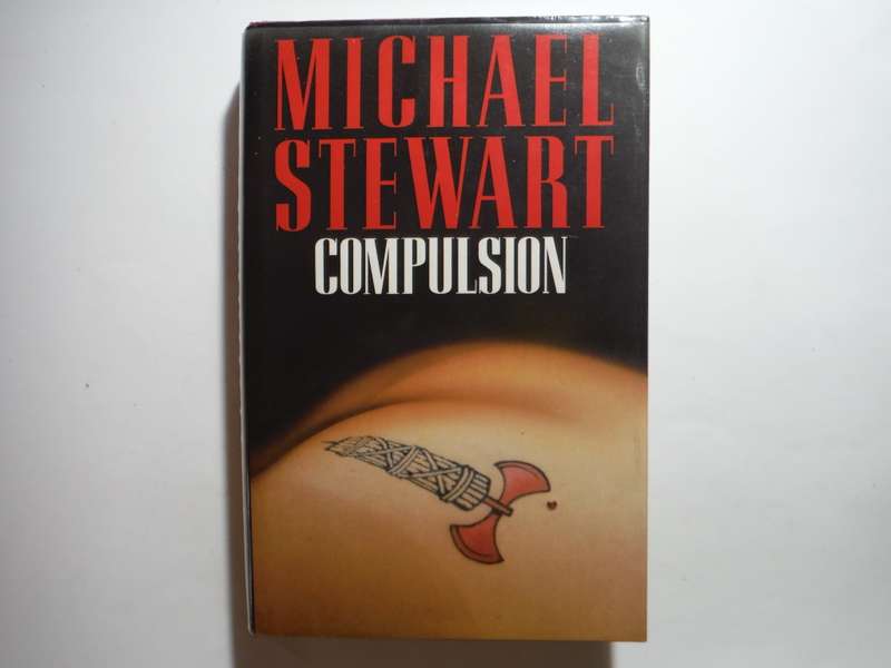Compulsion - Hardcover - Michael Stewart