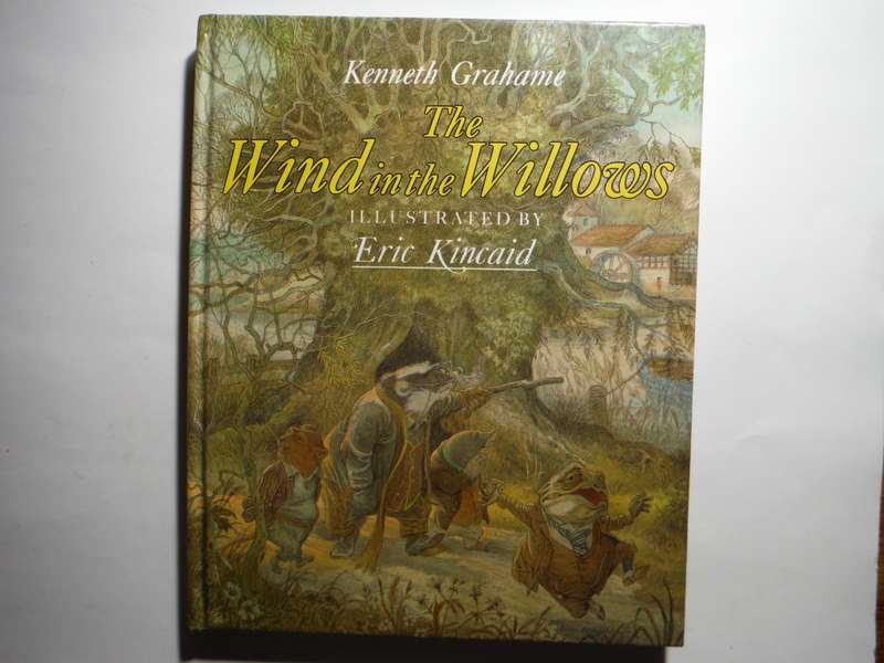 The Wind in the Willows - Hardcover - Kenneth Grahame - Illustrated by Eric Kincaid
