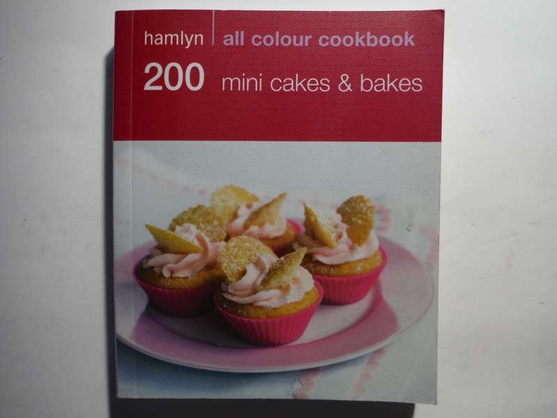 Hamlyn All Colour Cookbook : 200 Mini Cakes & Bakes - Softcover