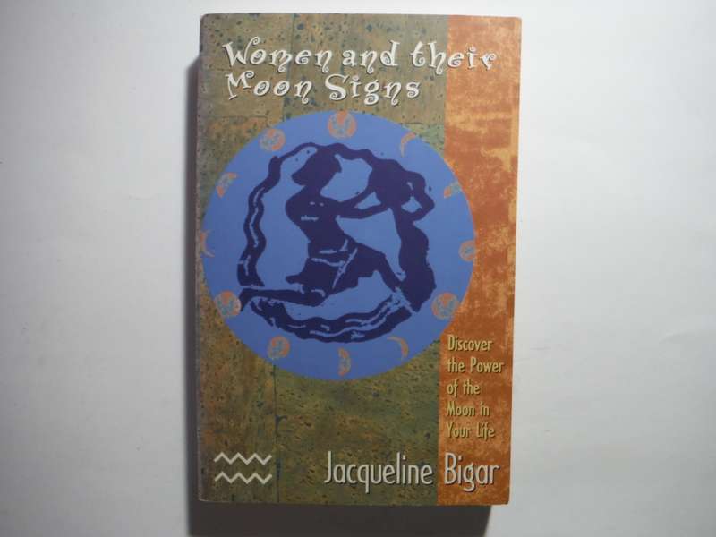 Women and Their Moon Signs - Paperback - Jacqueline Bigar