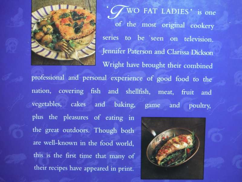 Two Fat Ladies : Gastronomic Adventures : Over 100 Excellent Recipes