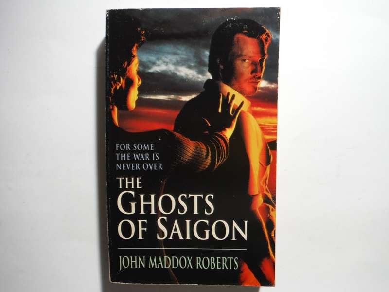 The Ghosts of Saigon - Paperback - John Maddox Roberts