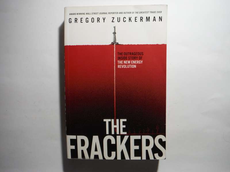 The Frackers : The Inside Story of the New Energy Revolution - Paperback - Gregory Zuckerman