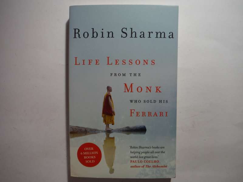 Life Lessons from the Monk Who Sold His Ferrari - Paperback - Robin Sharma