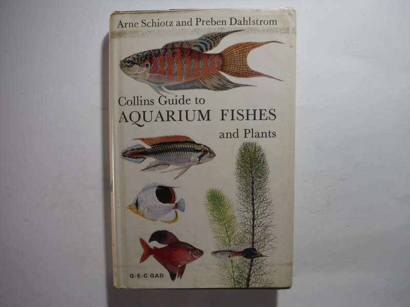 Collins Guide to Aquarium Fishes and Plants - Hardcover - Arne Schiotz - 1972