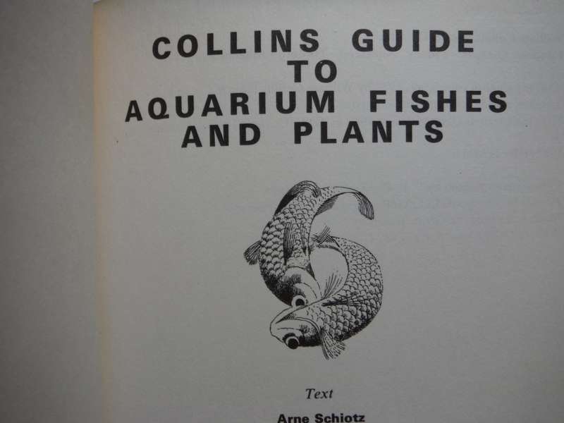 Collins Guide to Aquarium Fishes and Plants - Hardcover - Arne Schiotz - 1972