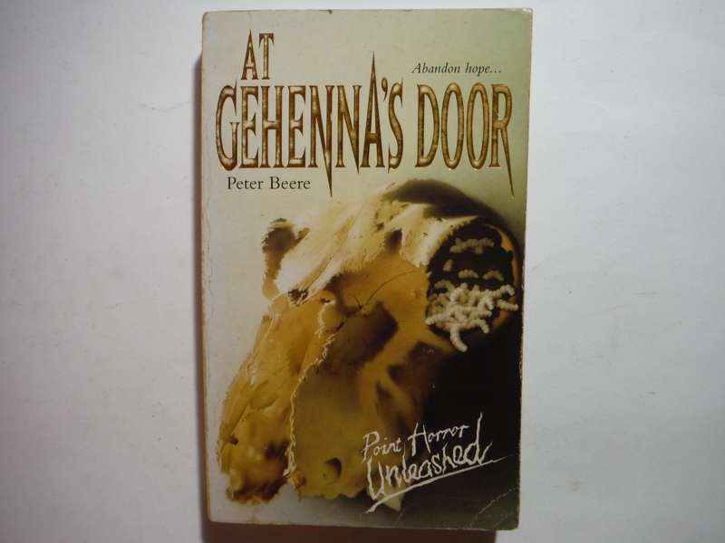 Point Horror Unleashed : At Gehenna`s Door - Paperback - Peter Beere