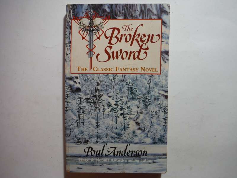 The Broken Sword : The Classic Fantasy Novel - Paperback - Poul Anderson