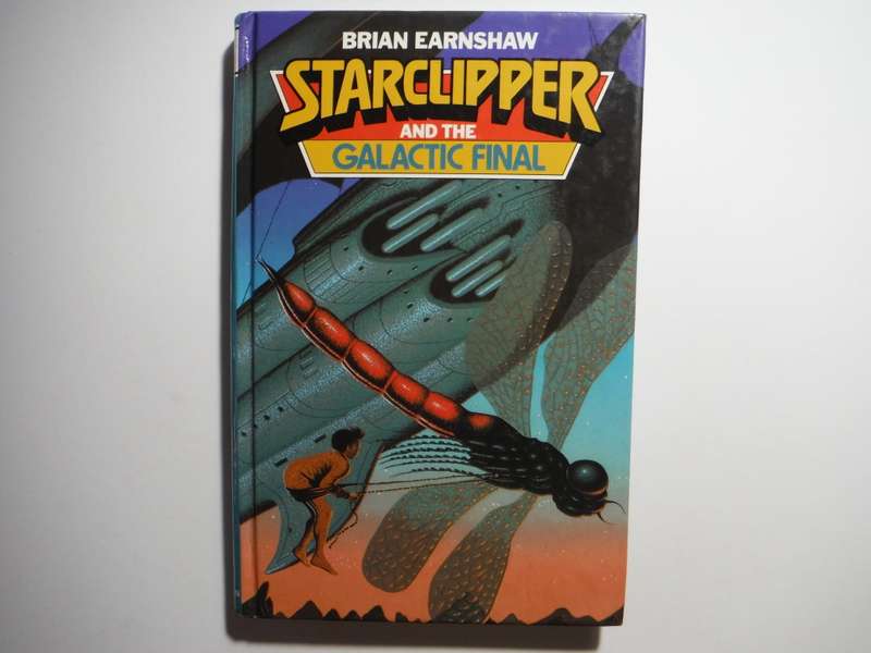 Starclipper and the Galactic Final - Hardcover - Brian Earnshaw