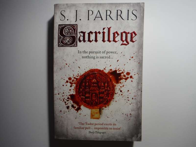 Sacrilege - Paperback - S.J. Parris