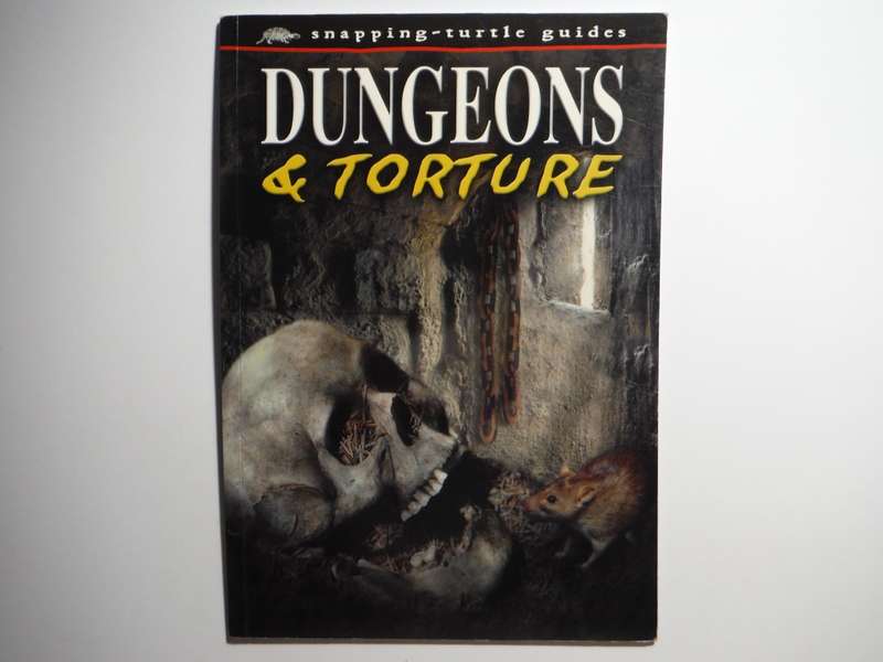 Dungeons & Torture - Softcover - Snapping-Turtle Guides