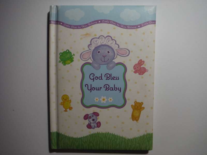 God Bless Your Baby - Hardcover
