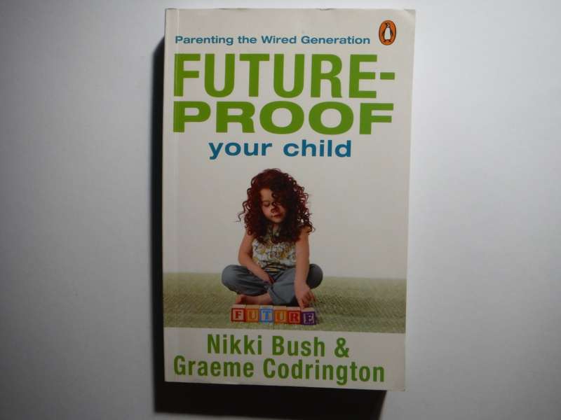 Future-Proof Your Child - Paperback - Nikki Bush