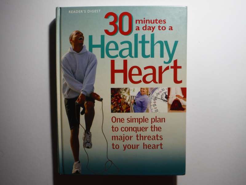 30 Minutes a Day to a Healthy Heart - Hardcover - Reader`s Digest