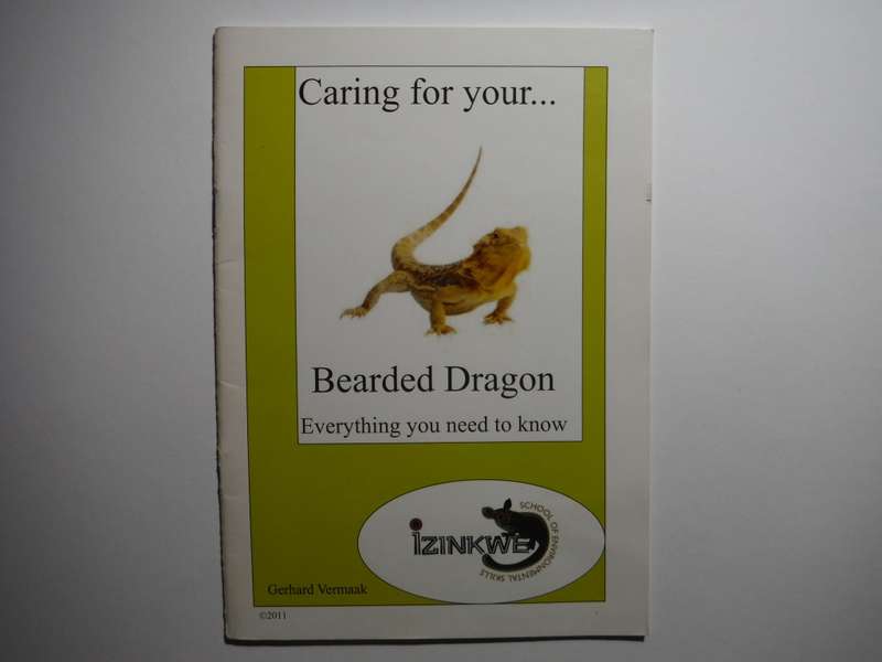 Caring for Your Bearded Dragon : Everything You Need to Know - Softcover Booklet - Gerhard Vermaak