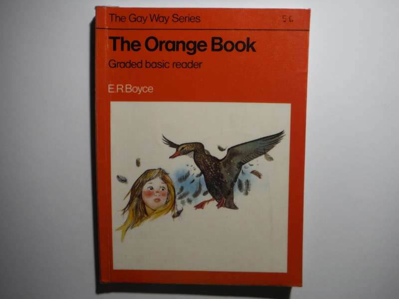 The Gay Way Series : The Orange Book : Graded Basic Reader - Paperback - E.R. Boyce