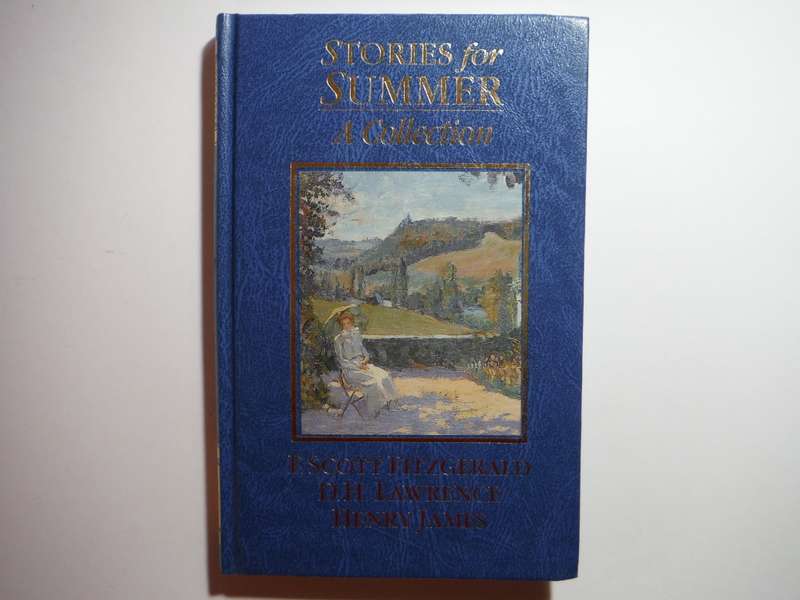 Stories for Summer : A Collection : Volume 1 - Hardcover - The Great Writers Library