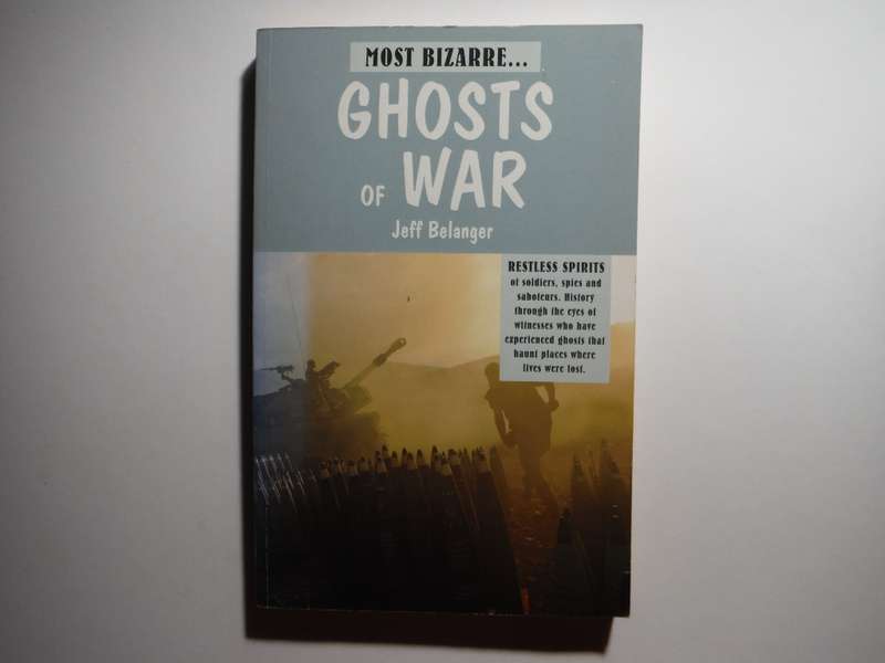 Most Bizarre...Ghosts of War - Paperback - Jeff Belanger