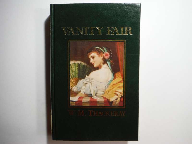 Vanity Fair - Hardcover - W.M. Thackeray - The Great Writers Library