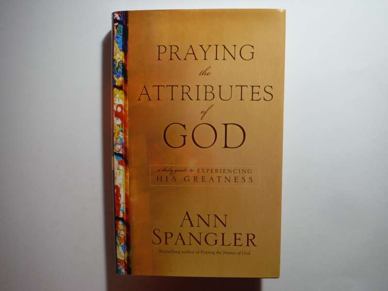 Praying the Attributes of God - Hardcover - Ann Spangler