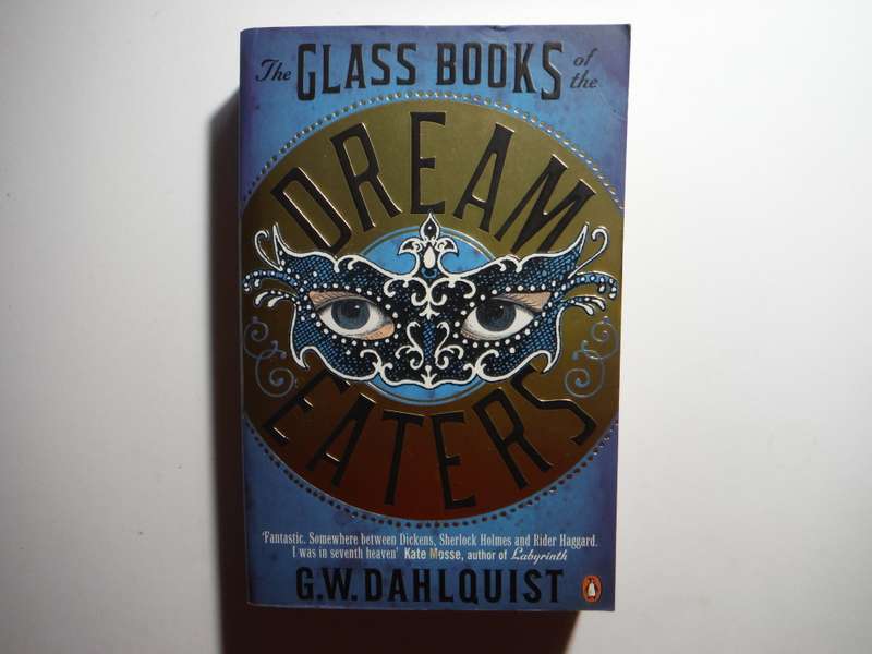 The Glass Books of the Dream Eaters - Paperback - G.W. Dahlquist
