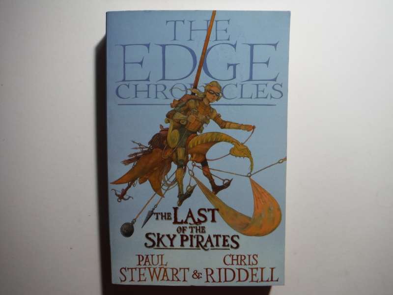 The Edge Chronicles : The Last of the Sky Pirates - Paperback - Paul Stewart