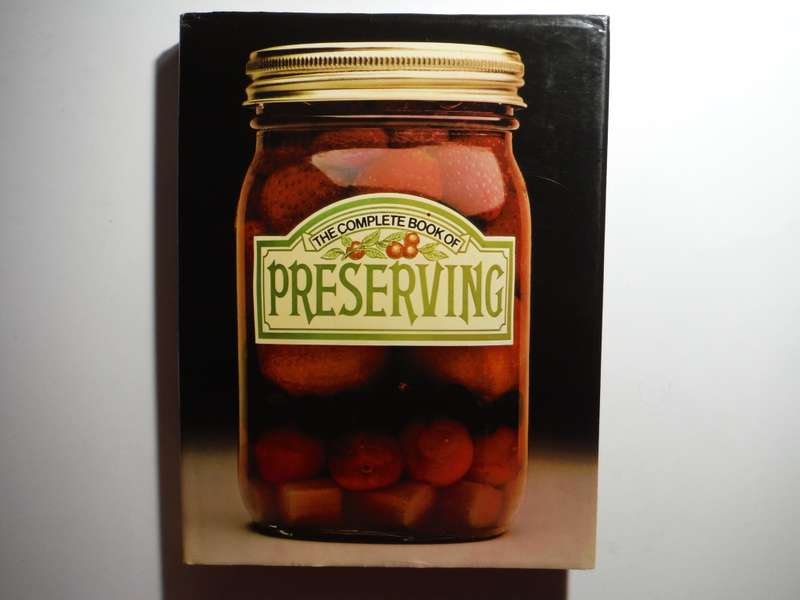 The Complete Book of Preserving - Hardcover - Marye Cameron-Smith