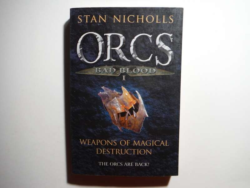 Orcs : Bad Blood I : Weapons of Magical Destruction - Paperback - Stan Nicholls