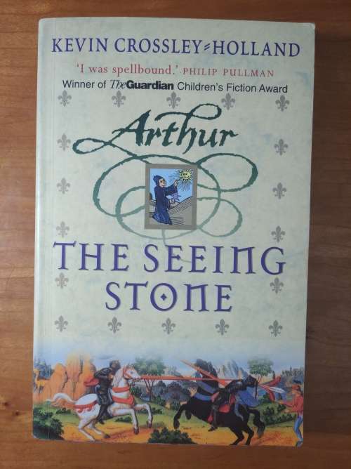Arthur The Seeing Stone by  Kevin Crossley Holland (SOFTCOVER)