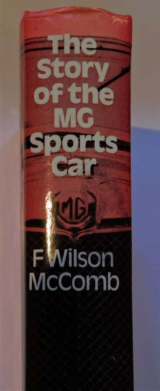 THE STORY OF THE MG MOTOR CAR - F WILSON MCCOMB