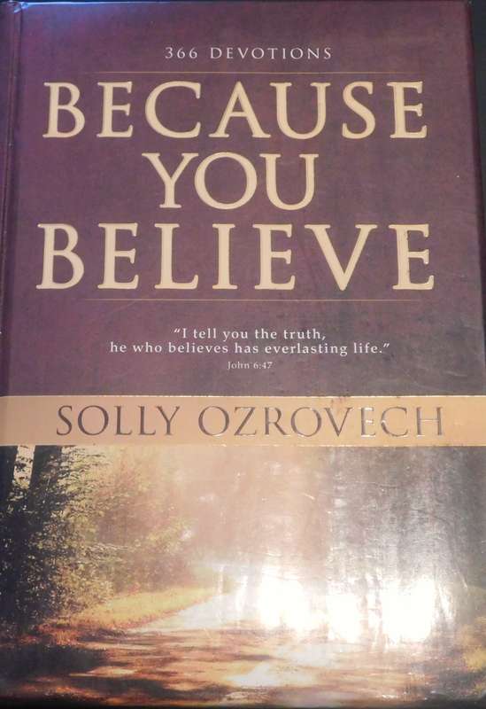 BECAUSE YOU BELIEVE (Daily Devotional) - Solly Ozrovech [Book]