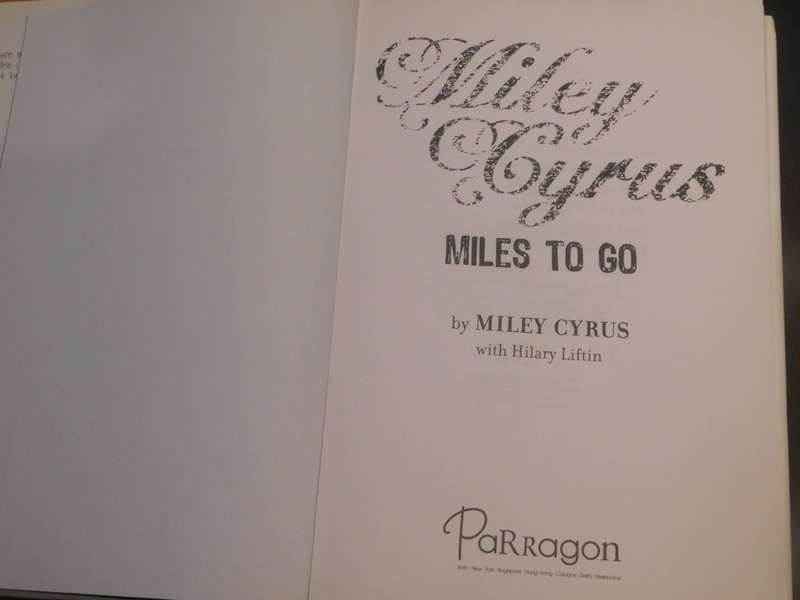 MILEY CYRUS - Miles To Go, (Autobiography) [BOOK]