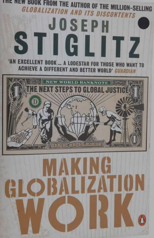 JOSEPH STIGLITZ - Making Globalisation Work [BOOK]