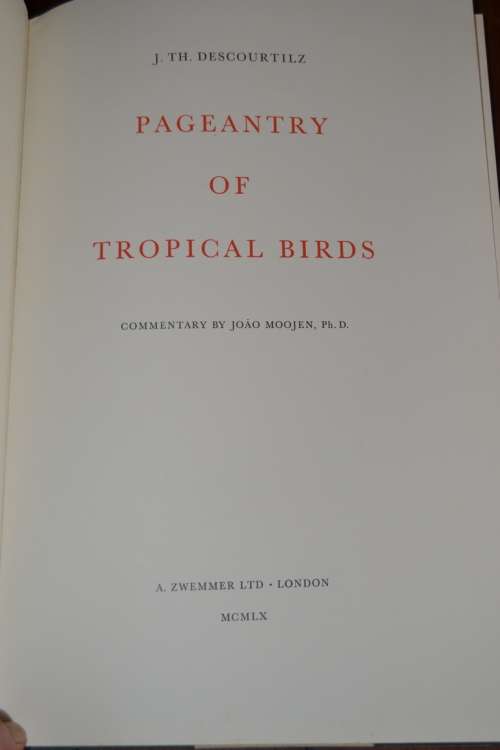 Pageantry of Tropical Birds  - With original slipcase and including a soft cover book