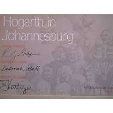 Triple Signed 20/100 Collector`s Edit. `Hogarth in Johannesburg` R Hodgins, D Bell & W Kentridge