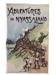 `Adventures in Nyassaland` Monteith Fotheringham