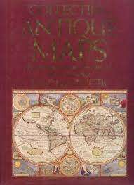 `COLLECTING ANTIQUE MAPS - AN INTRODUCTION TO CARTOGRAPHY` JONATHAN POTTER