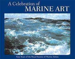 `A CELEBRATION OF MARINE ART` SIXTY YEARS OF THE ROYAL SOCIETY OF MARINE ARTISTS