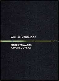 WILLIAM KENTRIDGE SIGNED!! `NOTES TOWARDS A MODEL OPERA` FIRST EDITION SIGNED!!