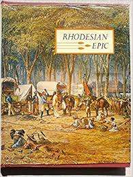 RHODESIAN EPIC BY TW BAXTER AND RW TURNER