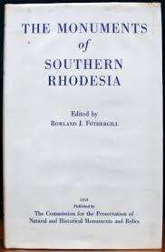 The Monuments of Southern Rhodesia by Rowland Fothergill